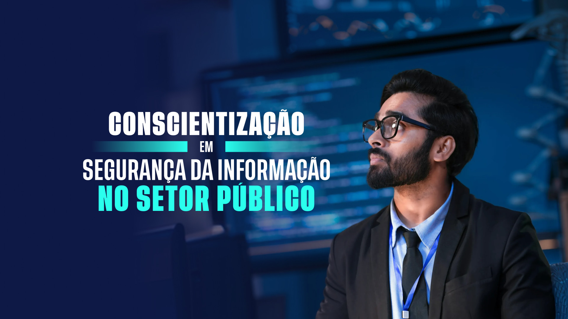 Conscientização em Segurança da Informação no Setor Público